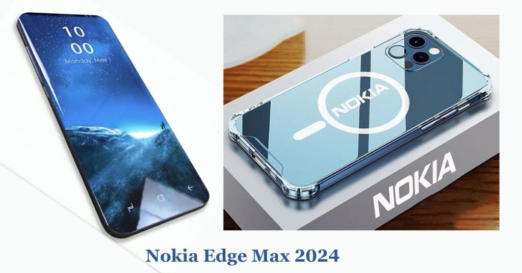 Nokia Edge Max 2024